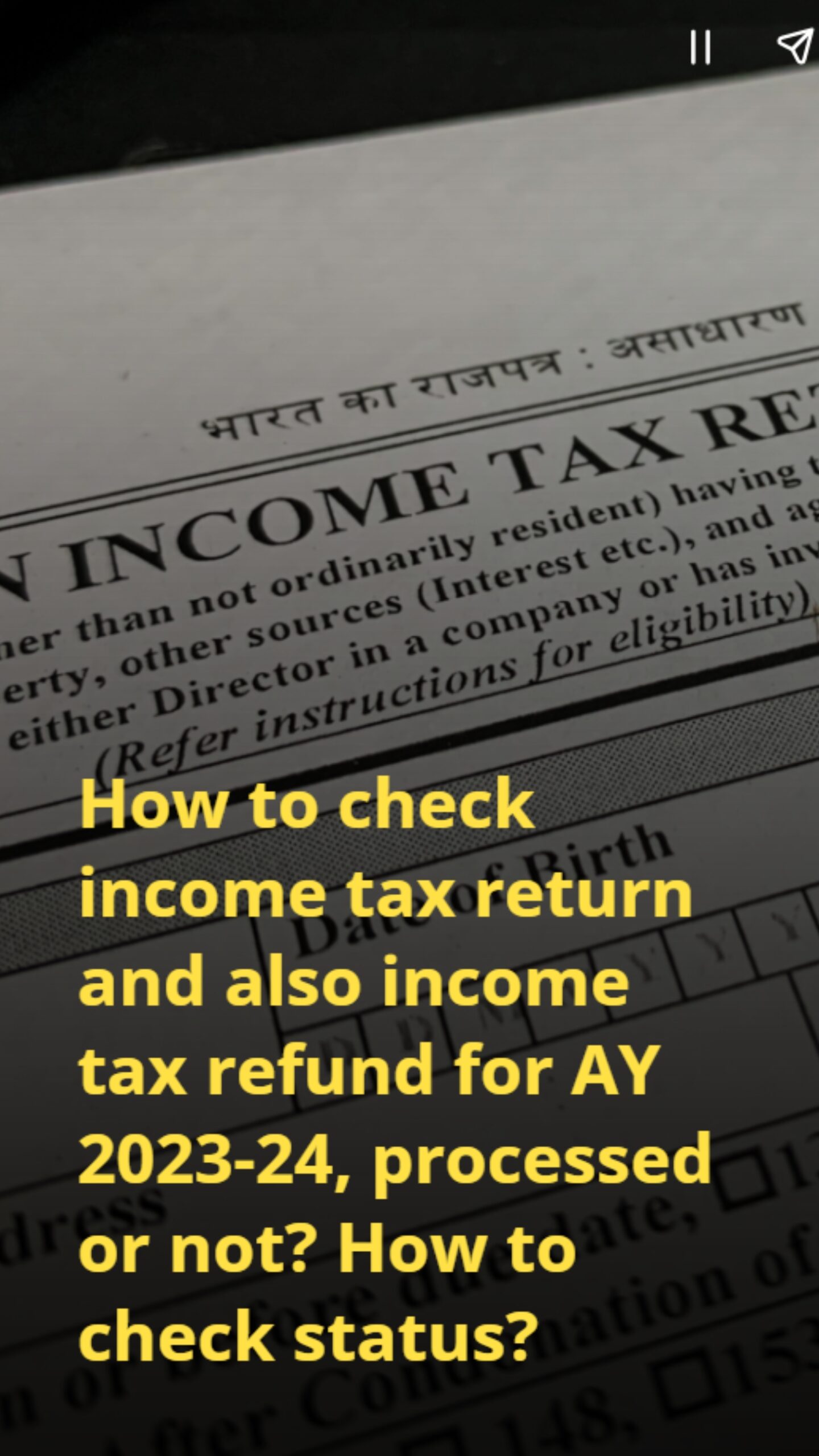 How to check income tax return and also income tax refund for AY 2023-24 processed or not? How to check status?